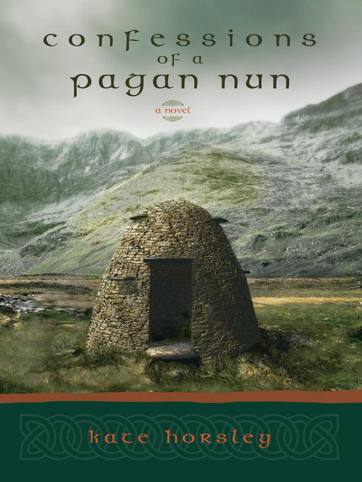 Title details for Confessions of a Pagan Nun by Kate Horsley - Available